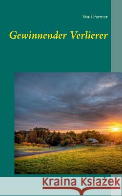 Gewinnender Verlierer Wali Farmer 9783748137337 Books on Demand - książka