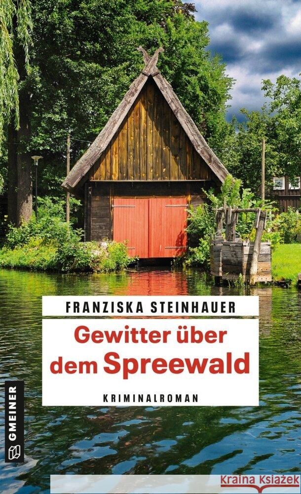 Gewitter über dem Spreewald Steinhauer, Franziska 9783839280447 Gmeiner-Verlag - książka