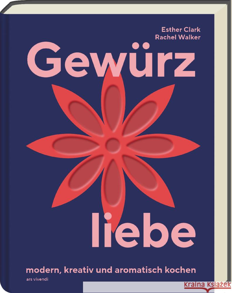 Gewürzliebe Clark, Esther, Walker, Rachel 9783747206713 ars vivendi - książka