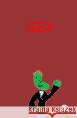 Gex George Carr 9781979527576 Createspace Independent Publishing Platform - książka