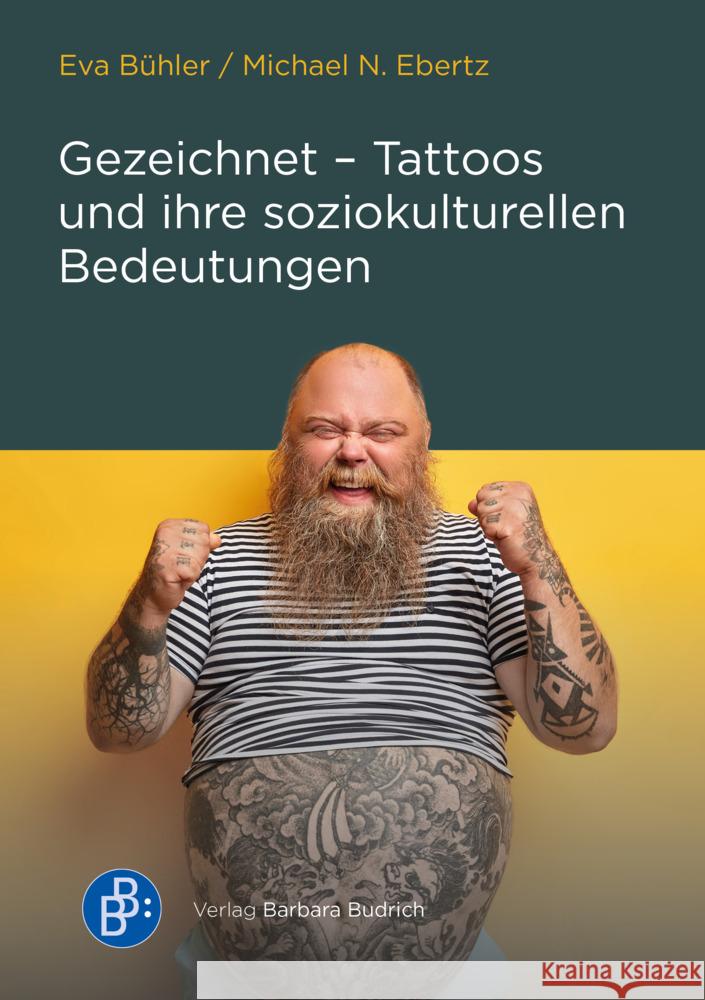 Gezeichnet - Tattoos und ihre soziokulturellen Bedeutungen Bühler, Eva, Ebertz, Michael N. 9783847427377 Verlag Barbara Budrich - książka