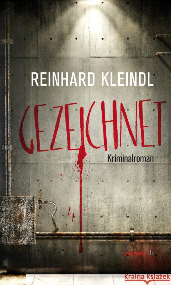 Gezeichnet : Kriminalroman Kleindl, Reinhard 9783852189574 Haymon Verlag - książka