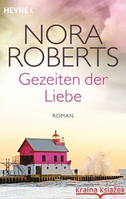 Gezeiten der Liebe : Roman Roberts, Nora 9783453419315 Heyne - książka