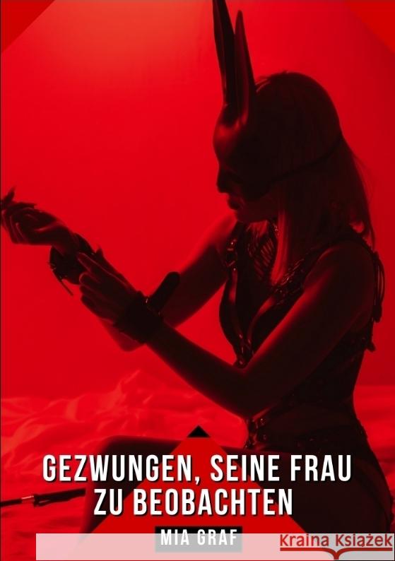 Gezwungen, seine Frau zu beobachten Graf, Mia 9783384295194 Mia Graf - książka