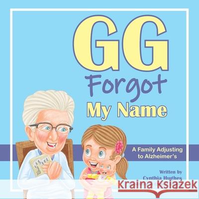 GG Forgot My Name Cynthia Hughes 9781735641041 Red's Angels, LLC - książka