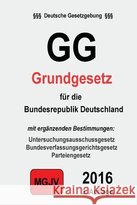 Gg: Grundgesetz für die Bundesrepublik Deutschland M. G. J. V., Verlag 9781523229116 Createspace Independent Publishing Platform - książka