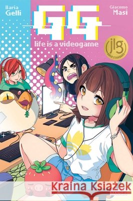 GG: Life is a Video Game Vol. 1 Giacomo Masi 9781684974931 Ablaze - książka