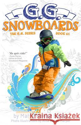 G.G. Snowboards: (The G.G. Series, Book #1) Harper, Alisa Mokler 9781482638653 Createspace - książka