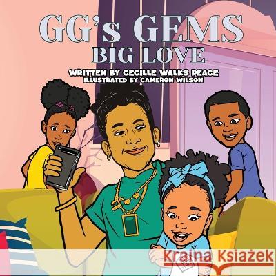 GG's Gems Big Love Cecille Walks Peace Cameron Wilson  9781088182161 IngramSpark - książka