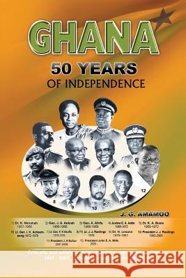 Ghana: 50 Year of Independence Amamoo, Joseph Godson 9781450087605 Xlibris Corporation - książka
