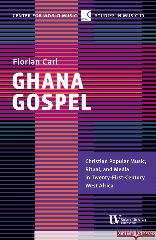 Ghana Gospel Carl, Florian 9783964241399 Universitätsverlag Hildesheim - książka
