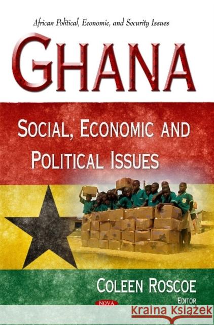 Ghana: Social, Economic & Political Issues Coleen Roscoe 9781633211087 Nova Science Publishers Inc - książka