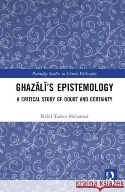 Ghazali's Epistemology Nabil Yasien Mohamed 9781032517063 Taylor & Francis Ltd - książka