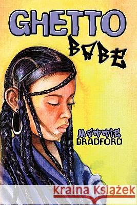 Ghetto Babe Mattie Bradford 9781426933783 Trafford Publishing - książka