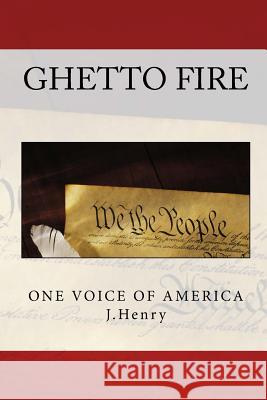 Ghetto Fire J. Henry 9781470051129 Createspace - książka