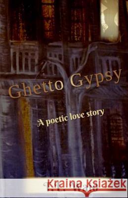 Ghetto Gypsy T. L. Waid Lovie Rineholt 9781537625294 Createspace Independent Publishing Platform - książka