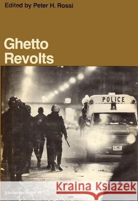 Ghetto Revolts Peter H. Rossi Peter H. Rossi 9780878550678 Transaction Publishers - książka