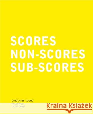 Ghislaine Leung: Holdings (2015-2025) Ghislaine Leung Hettie Judah Karsten Lund 9780941548922 Renaissance Society at the University of Chic - książka