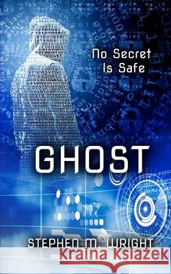 Ghost Stephen M Wright 9781546813620 Createspace Independent Publishing Platform - książka