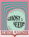 GHOST :: SEEDS Sebastian Merrill 9781680033519 Texas Review Press
