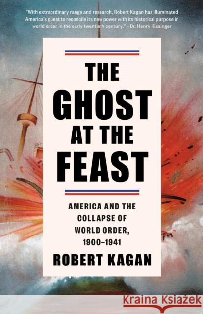 Ghost at the Feast Robert Kagan 9781400095681 Knopf Doubleday Publishing Group - książka