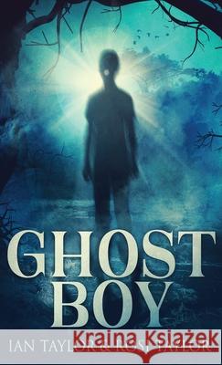 Ghost Boy Ian Taylor, Rosi Taylor 9784867517451 Next Chapter - książka