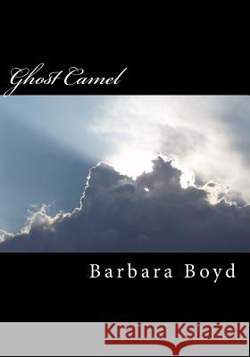Ghost Camel Barbara Ann Boyd Rita Hakim 9781539773566 Createspace Independent Publishing Platform - książka