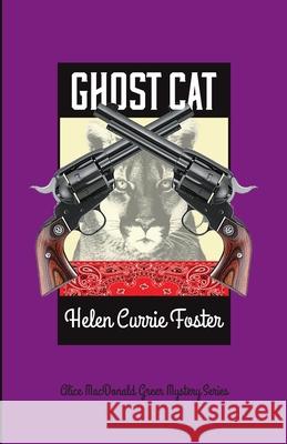 Ghost Cat Helen Currie Foster 9781732722903 Stuart's Creek Press, LLC - książka