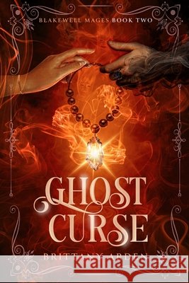 Ghost Curse Brittany Arden 9781968948030 Smitten Scribe LLC - książka