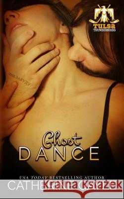 Ghost Dance Catherine Gayle 9781530134656 Createspace Independent Publishing Platform - książka