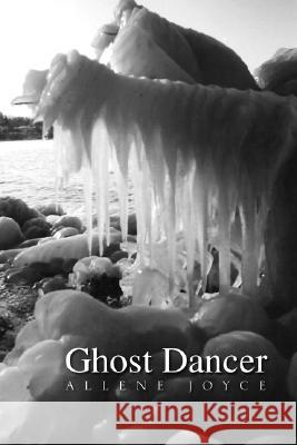 Ghost Dancer Allene Joyce 9781425787233 Xlibris Corporation - książka
