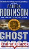 Ghost Force Patrick Robinson 9780060746926 HarperPrism