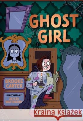Ghost Girl Brooke Carter Alyssa Waterbury 9781459836884 Orca Book Publishers - książka
