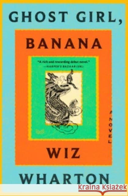 Ghost Girl, Banana: A Novel Wiz Wharton 9780063239746 HarperCollins - książka