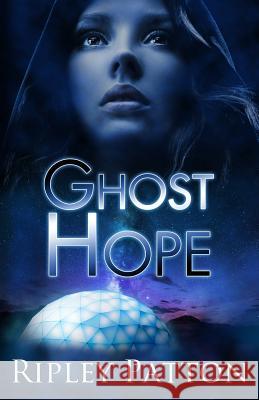 Ghost Hope Ripley Patton 9780988491083 Ripley Patton - książka