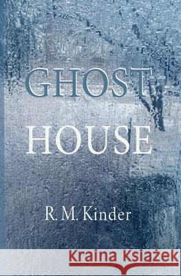 Ghost House R. M. Kinder 9780989503471 Liquid Amber Publishing - książka