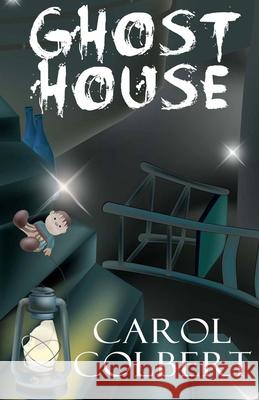 Ghost House Carol Colbert 9781535585293 Createspace Independent Publishing Platform - książka