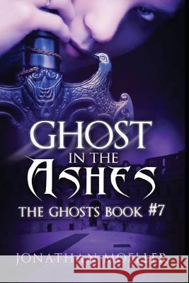 Ghost in the Ashes Jonathan Moeller 9781490571843 Createspace - książka
