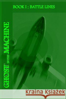 Ghost in the Machine: Battle Lines Wes Hodges 9781494853594 Createspace - książka