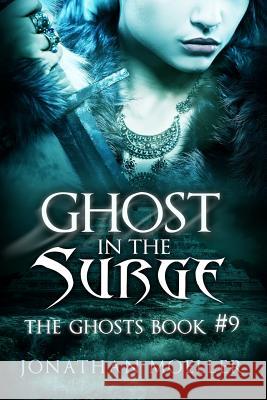 Ghost in the Surge Jonathan Moeller 9781496184702 Createspace - książka