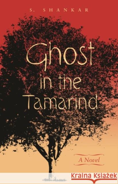 Ghost in the Tamarind Shankar, Subramanian 9780824867225 University of Hawaii Press - książka