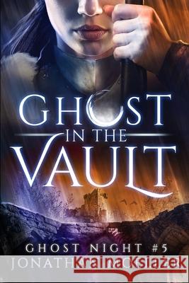 Ghost in the Vault Jonathan Moeller 9781691475612 Independently Published - książka