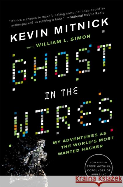 Ghost In The Wires: My Adventures as the World's Most Wanted Hacker KevinWilliam MitnickSimon 9780316212182 Little, Brown & Company - książka