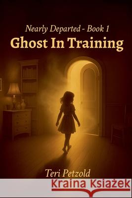 Ghost in Training Teri Petzold 9781967057399 Teri Petzold - książka