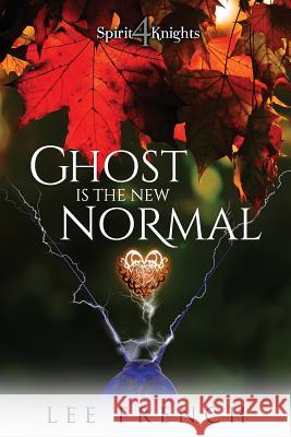 Ghost Is the New Normal Lee French 9781944334147 Clockwork Dragon - książka