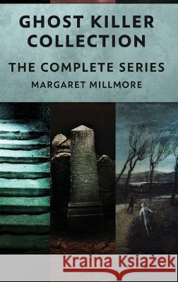 Ghost Killer Collection: The Complete Series Margaret Millmore   9784824157492 Next Chapter - książka