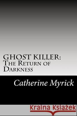 Ghost Killer: The Return of Darkness: An Investigation Discovery in the FBI's ATKID Major Case #30: Missing and Murdered Children Bambara, Author Toni Cade 9781522953968 Createspace Independent Publishing Platform - książka