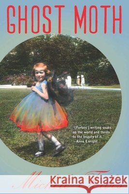 Ghost Moth Michele Forbes 9781934137604 Bellevue Literary Press - książka