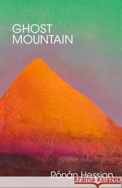 Ghost Mountain Ronan Hession 9781915693136 Bluemoose Books Ltd - książka