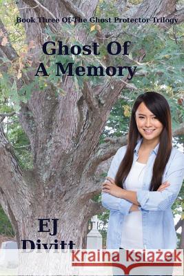 Ghost Of A Memory Divitt, Ej 9781532962462 Createspace Independent Publishing Platform - książka